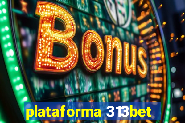 plataforma 313bet